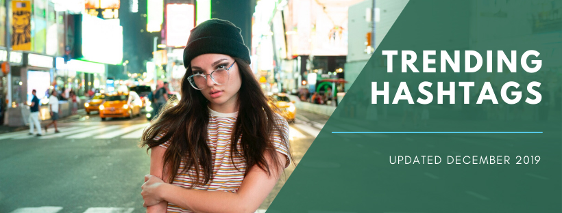 Trending Hashtags on Instagram Right Now — Updated December 2021
