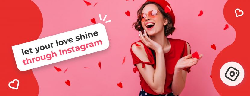 Say That You Love Me…on Instagram: Best Ideas to Melt Your Special Someone’s Heart